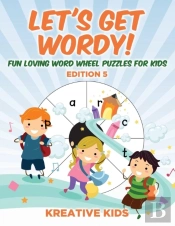 Let'S Get Wordy! Fun Loving Word Wheel Puzzles For Kids Edition 5