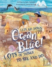 Lets Go Down To The Ocean Blue!