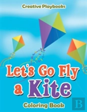 Let'S Go Fly A Kite Coloring Book