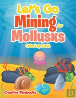 Bertrand.pt - Let'S Go Mining For Mollusks Coloring Book