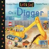 Let'S Go! On A Digger
