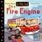 Let'S Go! On A Fire Engine