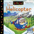 Let'S Go! On A Helicopter