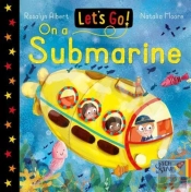 Let'S Go! On A Submarine