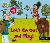 Let'S Go Out And Play!