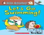 Let'S Go Swimming!: An Acorn Book (Hello, Hedgehog! #4)