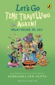 Let'S Go Time Travelling Again!