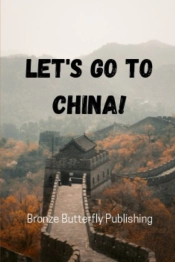 Let'S Go To China!