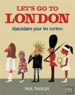 Bertrand.pt - Let'S Go To London - Abecedaire Pour Les Curieux