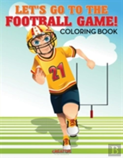Bertrand.pt - Let'S Go To The Football Game! Coloring Book