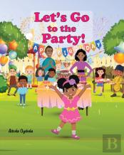 Let'S Go To The Party!
