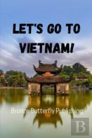 Let'S Go To Vietnam!
