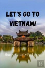 Let'S Go To Vietnam!