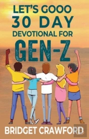 Lets Gooo 30 Day Devotional For Gen-Z