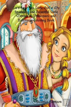 Bertrand.pt - Let'S Have Fun Little Girl'S! My Sparkling And Beautiful Little Mermaids, Princesses, And Ballerinas Coloring Book