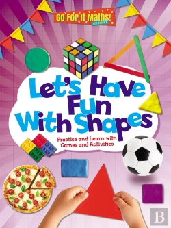 Bertrand.pt - Let'S Have Fun With Shapes: Practise And Learn With Games And Activities