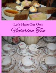 Let'S Have Our Own Victorian Tea