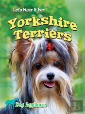 Let'S Hear It For Yorkshire Terriers