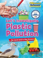 Let'S Investigate Plastic Pollution