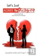 Let'S Just Agree To Disagree