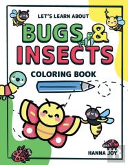 Let'S Learn About Bugs And Insects