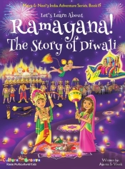 Let'S Learn About Ramayana! The Story Of Diwali (Maya & Neel'S India Adventure Series, Book 15)