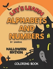 Let'S Learn Alphabets And Numbers Halloween Edition Coloring Book