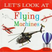 Let'S Look At Flying Machines