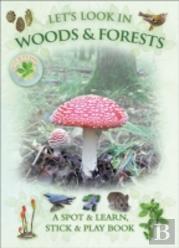 Let'S Look In Woods & Forests