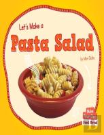 Let'S Make A Pasta Salad