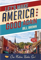 Let'S Make America Good Again