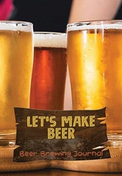 Bertrand.pt - Let'S Make Beer - Beer Brewing Journal: