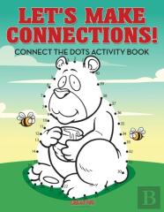 Let'S Make Connections! Connect The Dots Activity Book
