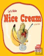 Let'S Make Nice Cream