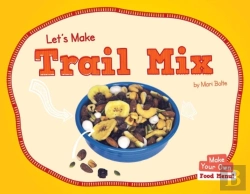 Bertrand.pt - Let'S Make Trail Mix