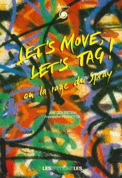 Bertrand.pt - Let'S Move, Let'S Tag !. Ou La Rage Du Spray