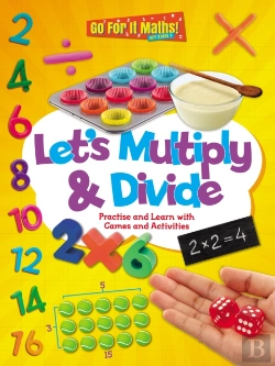 Bertrand.pt - Let'S Multiply And Divide: Practise And Learn With Games And Activities