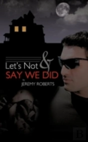 Let'S Not And Say We Did
