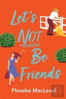 Let'S Not Be Friends