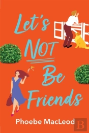 Let'S Not Be Friends