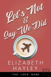Let'S Not & Say We Did