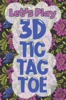Let'S Play 3d Tic Tac Toe