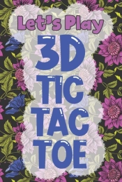 Let'S Play 3d Tic Tac Toe