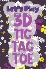 Let'S Play 3d Tic Tac Toe