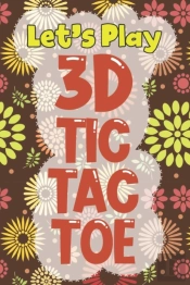 Let'S Play 3d Tic Tac Toe
