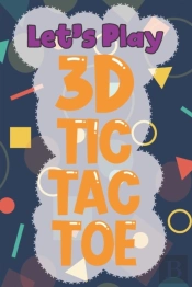 Let'S Play 3d Tic Tac Toe
