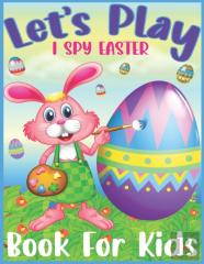Let'S Play I Spy Easter Book For Kids