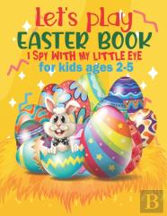 Let'S Play I Spy With My Little Eye Easter Book For Kids Ages 2-5