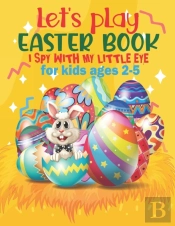 Let'S Play I Spy With My Little Eye Easter Book For Kids Ages 2-5