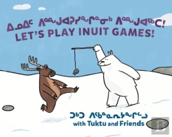 Bertrand.pt - Let'S Play Inuit Games! With Tuktu And Friends